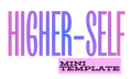 Mini Higher-Self Template